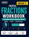 Grade 5 Fractions Workbook: Complete Fractions Mastery System (Grade 5 SmartSteps Math Series)