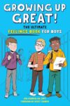 Growing Up Great! The Ultimate Feelings Book for Boys