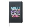 Guest Of The K-Pop Birthday Girl Hardcover Journal, Black