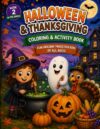Halloween & Thanksgiving Color & Activity Book: Fun holiday pages for kids of all ages (Holiday Fun Series)
