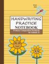HANDWRITING PRACTICE NOTEBOOK: Primary Composition Notebook for Kids(K-2)