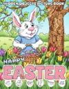 Happy Easter Hidden Objects Picture Book: Seek And Find & Spot The Differences And Festive Holiday Surprises Coloring Pages To Relax & Have Fun, Gift Idea For All Ages