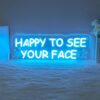 Happy to See Your Face Neon Sign, Custom LED Light Up Wall Decor 20x6.7in