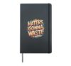 Haters Gonna Waste - Funny Earth Day Hardcover Journal, Black