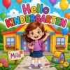 Hello Kindergarten: Back to School First Day of Kindergarten Book for Kids Learning, Growing, and Making New Friends