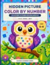 Hidden Picture Color by Number: 25 Mystery Pictures for Kids Ages 5-8