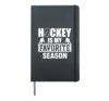 Hockey is my favorite season I love ice hockey for men, boy Hardcover Journal, Black