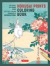 Hokusai Prints Coloring Book: An Adult Coloring Book with Full-color Frameable Reproductions
