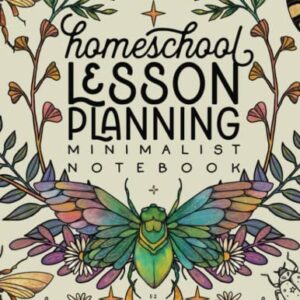 Homeschool Lesson Planning Minimalist Notebook (Nature Series): 12 Month, 52 Week Undated Planner by schoolnest