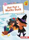 Hot Pot & Mucky Duck (Early Bird Readers ― Pink (Early Bird Stories ™))