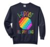 I Fidget All Day Long Funny Fidgeting Anxiety Popper Fidget Comfort Colors Adult Sweatshirt