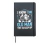 I Know I Ski Like An Old Man Try To Keep Up Hardcover Journal, Black