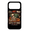 I'll Just Wait Until It's Quiet Skeleton Funny Teacher Case for iPhone 17 Pro Max