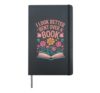 I Look Better Bent Over A Book Hardcover Journal, Black