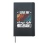 I Love My Amazing Handsome Always Right Husband Hardcover Journal, Black