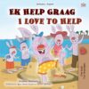 I Love to Help (Afrikaans English Bilingual Book for Kids) (Afrikaans English Bilingual Kids Book Collection)