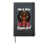 I'm a 90's R&b Kinda Girl Hardcover Journal, Black
