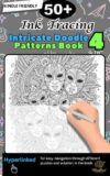 Ink Tracing Doodle Book for Adults 4 (Kindle Scribe Only): 50+ Intricate Doodle Patterns to Trace Mindfully, Relax Your Mind, and Release Stress