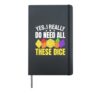 I Really Do Need All These Dice Funny D20 RPG Gamer Hardcover Journal, Black