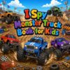 I Spy Monster Truck Book for Kids: A Search-and-Find Adventure for Ages 5-7—Big Wheels, Mud, Ramps, and Racing Fun (I Spy Search and Find Books for Kids Ages 5-7)