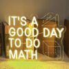 It's A Good Day To Do Math Neon Sign Dimmable Math Neon Light Student LED Light up Signs for Classroom Kid Room Library Museum Study Room Decoration(Warm White)