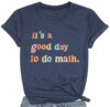 It's A Good Day to Do Math Shirt Math Teacher Shirt Short Sleeve Inspirational Teacher Letter Print Shirt Tops(XL,Blue)