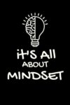 It's All About Mindset: A Motivational Composition Book for Daily Reflection, Goal Setting, and Personal Growth