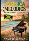JAMAICA MELODICS OF 200 JAMAICA STANDARDS