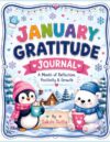 January Gratitude Journal for Kids: A Month of Cozy Kindness, Gratitude and Happy Hearts