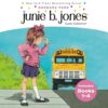 Junie B. Jones Audio Collection: Books 1-4: The Stupid Smelly Bus; A Little Monkey Business; Her Big Fat Mouth; Some Sneaky Peeky Spying