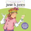 Junie B. Jones Audio Collection: Books 5-8: The Yucky Blucky Fruitcake; That Meanie Jim's Birthday; Loves Handsome Warren; Has A Monster Under Her Bed