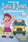 Junie B. Jones y el autobús apestoso. El cómic / Junie B. Jones and the Stupid Smelly Bus (Junie B. Jones El Cómic) (Spanish Edition)