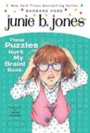 Junie B.s These Puzzles Hurt My Brain! Book