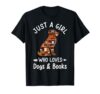 Just A Girl Who Loves Dogs and Books Reading Dog Puppy Lover T-Shirt