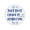 Just Do It Even If It Scares You Motivational Vinyl Die-Cut Sticker | Waterproof Inspirational Quote Decal for Laptop, Water Bottle, Car, Phone, Journal, Helmet | Courage Mindset Gift | Single