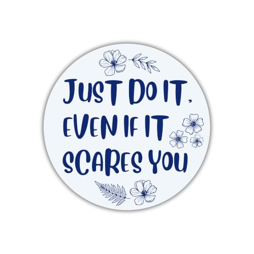 Just Do It Even If It Scares You Motivational Vinyl Die-Cut Sticker | Waterproof Inspirational Quote Decal for Laptop, Water Bottle, Car, Phone, Journal, Helmet | Courage Mindset Gift | Single
