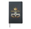 Just Like Dad But Better Looking Father Child Banters Hardcover Journal, Black