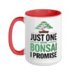 Just One More Bonsai I Promise Ceramic Mug, Red/White, 15oz