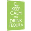 Keep Calm And Drink Tequila 8X12 Inch Aluminum Metal Sign, Bar Wall Decor, Home Art, Man Cave Lovers Gift