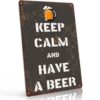 Keep Calm And Have A Beer Funny Metal Sign 8x12 Inch, Aluminum Wall Decor for Man Cave Bar Pub Kitchen Basement Game Room and Home Bar