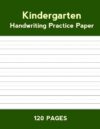 Kindergarten Handwriting Practice Paper: Helping Kindergarten Students Build Early Writing Confidence Through Letters, Numbers, and Simple Sentences