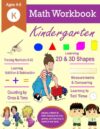 Kindergarten Math Workbook Ages 4-6: Learn to Count 0-20, Basic Addition and Subtraction, Geometric Shapes, Measuring and Reading Clocks