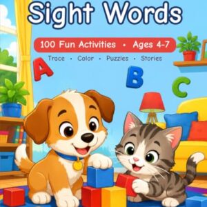 Kindergarten Sight Words Activity Book: 100 Fun Activities to Learn High-Frequency Words for Ages 4-7