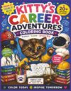 Kitty's Career Adventures Coloring Book: Coloring Book: Kids Coloring Book Filled with Different Kitty Careers