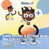 Laila Builds a Bridge and the Clever Garden: A joyful thinking story for cause, feelings, and problem solving (Laila Leads the Way)