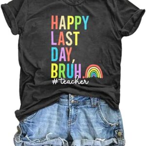 Last Day of School Teacher Shirt: Women Teacher Life Shirts Summer Happy Graduation Gifts Tee Tops