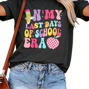 Last Day of School Teacher Shirt: Women Teacher Life Shirts Summer Happy Graduation Gifts Tee Tops Grey