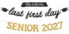 Last First Day Senior 2027 Banner, First Day of Senior Year Decorations, Welcome Back to School Decor for High School, Class of 2027 Classroom Decor