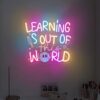 Learning is out of This World Neon Sign Custom LED Light Wall Decor 15x14in