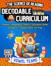 Learn to Read with The Science of Reading Decodable Curriculum Vowel Teams: Phonemic Awareness, Phonics, Decodable Books, for Grades K-3 (Learn to Read ... of Reading and Kids with Dyslexia Book 7)